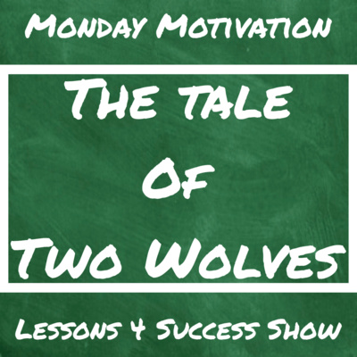 Monday Motivation: THE TALE OF TWO WOLVES