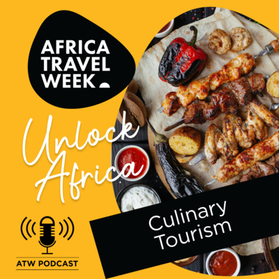 Unlock Africa: Culinary Tourism, an exciting trend for Africa
