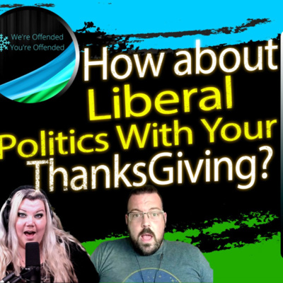 We\'re Offended You\'re Offended