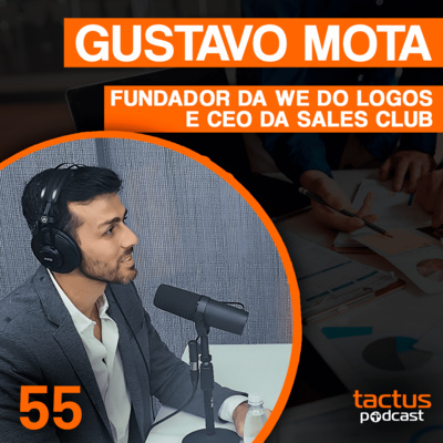 DEMOCRATIZAÇÃO DO ACESSO AO DESIGN (com Gustavo Mota Fundador da We Do Logos) | Tactus Podcast #55