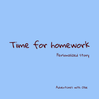 Time for homework (Personalized version) 