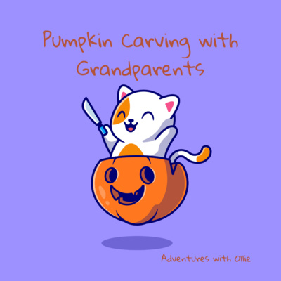 Pumpkin Carving with Grandparents (Halloween story)