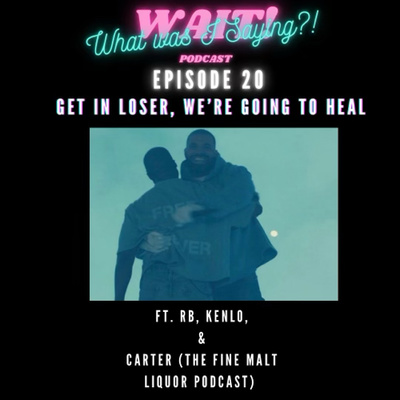 Episode 20 - Get in loser, we’re going healing!