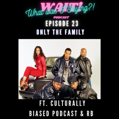 Episode 23 - Only The Family