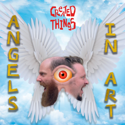 Created Things - Angels in Art Part 1 episode artwork