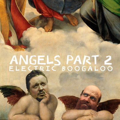 Created Things - Angels Part 2 Electric Boogaloo episode artwork