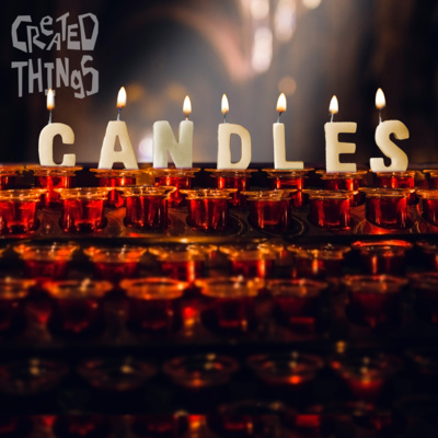 Created Things - Candles episode artwork