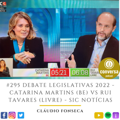#295 Debate Legislativas 2022 - Catarina Martins (BE) VS Rui Tavares (LIVRE) - SIC Notícias episode artwork