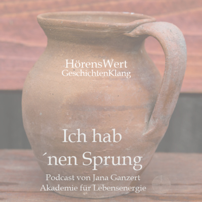 HörensWert - GeschichtenKlang - Podcast von Jana Ganzert und der Akademie für Lebensenergie