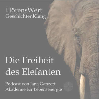 HörensWert - GeschichtenKlang - Podcast von Jana Ganzert und der Akademie für Lebensenergie
