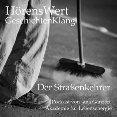 HörensWert - GeschichtenKlang - Podcast von Jana Ganzert und der Akademie für Lebensenergie