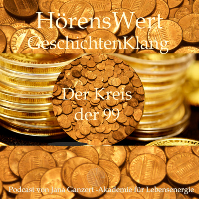 HörensWert - GeschichtenKlang - Podcast von Jana Ganzert und der Akademie für Lebensenergie