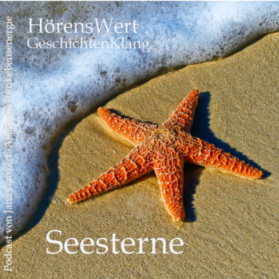 HörensWert - GeschichtenKlang - Podcast von Jana Ganzert und der Akademie für Lebensenergie