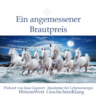 HörensWert - GeschichtenKlang - Podcast von Jana Ganzert und der Akademie für Lebensenergie