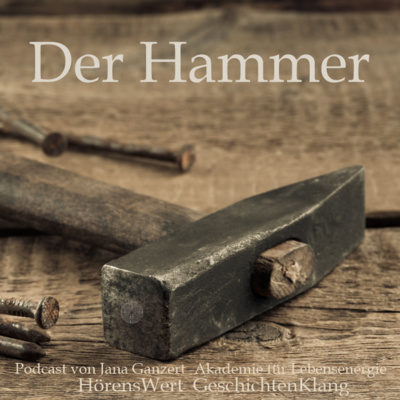 HörensWert - GeschichtenKlang - Podcast von Jana Ganzert und der Akademie für Lebensenergie