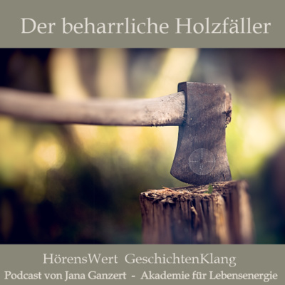 HörensWert - GeschichtenKlang - Podcast von Jana Ganzert und der Akademie für Lebensenergie