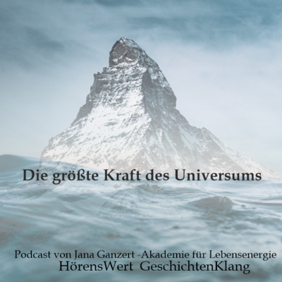 HörensWert - GeschichtenKlang - Podcast von Jana Ganzert und der Akademie für Lebensenergie