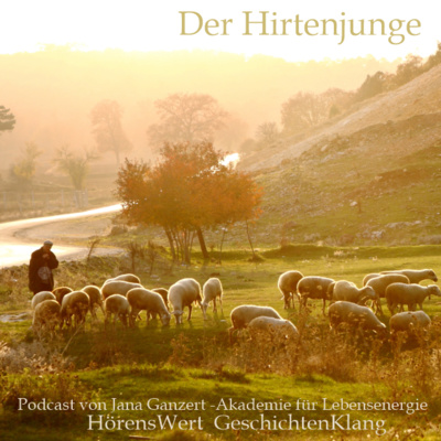 HörensWert - GeschichtenKlang - Podcast von Jana Ganzert und der Akademie für Lebensenergie