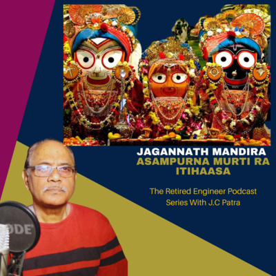 The Retired Engineer - A podcast series in Odia & English
