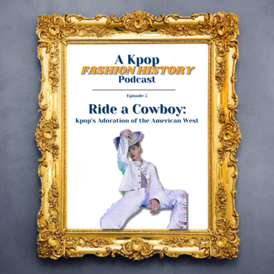 Ride a Cowboy: Kpop's Adoration of the American West