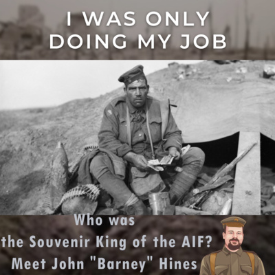 Who was the Souvenir King of the AIF? Meet John "Barney" Hines