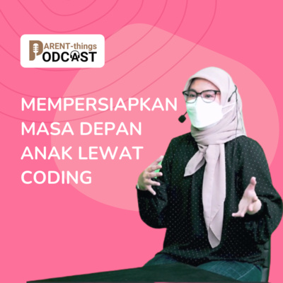 Melawan Skeptisme Orang Tua tentang Praktik Coding untuk Anak | Coding Anak #ParenthingPodcast Melawan Skeptisme Orang Tua tentang Praktik Coding untuk Anak | Coding Anak #ParenthingPodcast