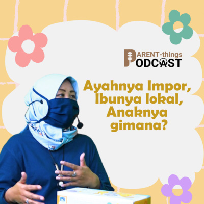 Parent-Things Podcast