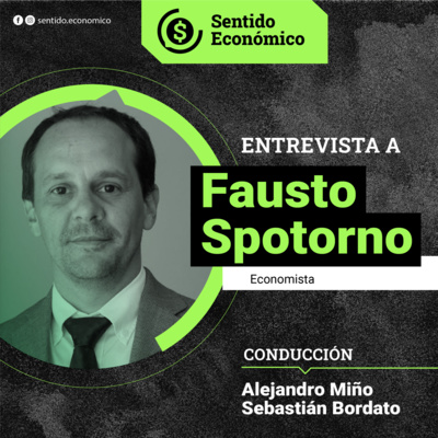 Sentido Económico, un Podcast Federal sobre Economía, Mercados, Finanzas y Empresas.