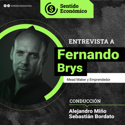 Sentido Económico, un Podcast Federal sobre Economía, Mercados, Finanzas y Empresas.