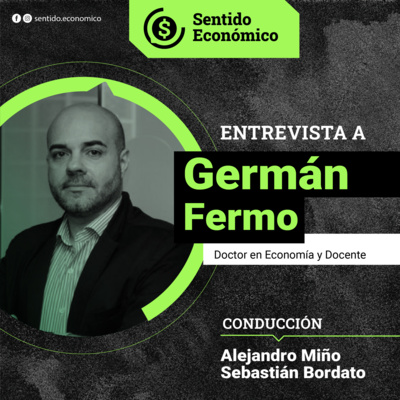 Sentido Económico, un Podcast Federal sobre Economía, Mercados, Finanzas y Empresas.