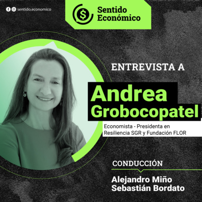 Sentido Económico, un Podcast Federal sobre Economía, Mercados, Finanzas y Empresas.