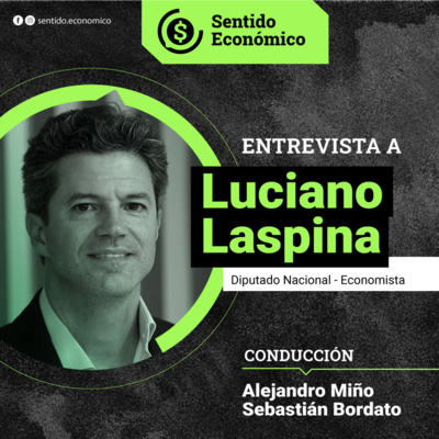 Sentido Económico, un Podcast Federal sobre Economía, Mercados, Finanzas y Empresas.