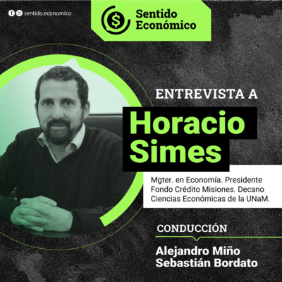 Sentido Económico, un Podcast Federal sobre Economía, Mercados, Finanzas y Empresas.