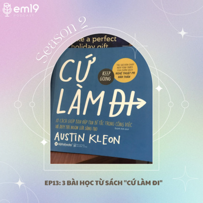 SS2 - EP13: 3 bài học từ sách "Cứ làm đi"