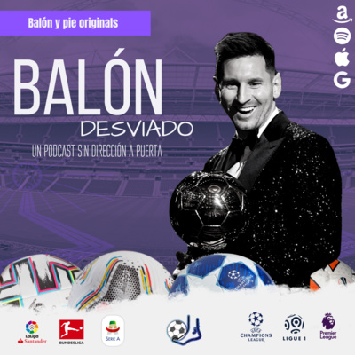 Balón desviado: Un podcast sin dirección a puerta