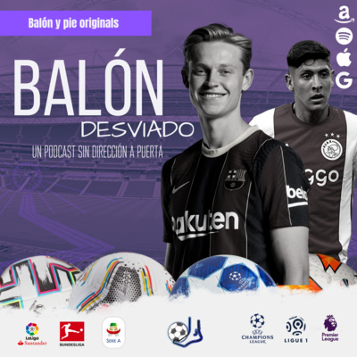 Balón desviado: Un podcast sin dirección a puerta