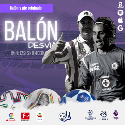 Balón desviado: Un podcast sin dirección a puerta