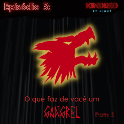 Kindred by Night - O Podcast de RPG do Mundo das Trevas