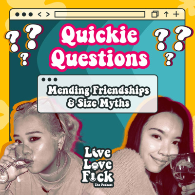 Quickie Questions: Mending Friendships and Size Myths