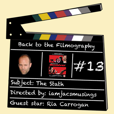 E13 - Back to the Filmography: Jason Statham - Revolver
