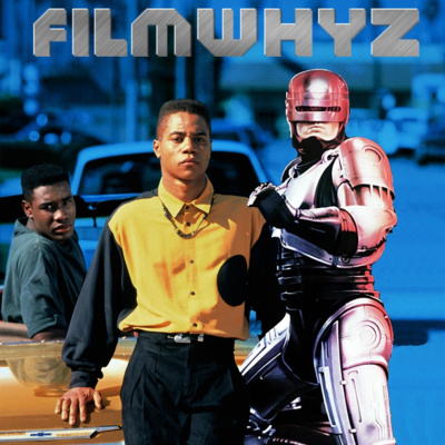 Filmwhys #47 Boyz N the Hood and Robocop