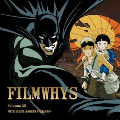 Filmwhys #68 Grave of the Fireflies and Gotham Knight