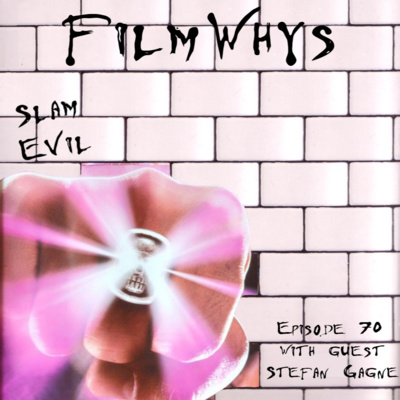 Filmwhys #70 Pink Floyd's The Wall and The Phantom