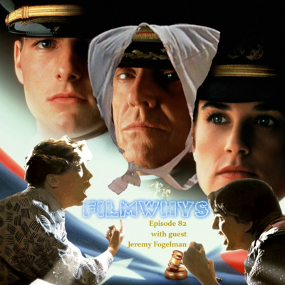 Filmwhys #82 A Few Good Men and Weird Science