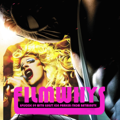 Filmwhys #89 Hedwig and the Angry Inch and Hentai Kamen