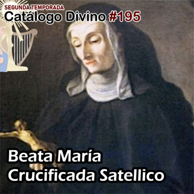 195│Beata María Crucificada Satellico - 8 de noviembre - 2da temporada episode artwork