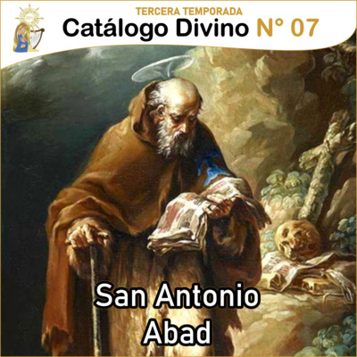07| San Antonio Abad - 17 de enero de 2023 - 3ra temporada episode artwork
