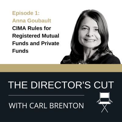 Episode 1: Anna Goubault - CIMA Rules for Registered Mutual Funds and Private Funds Episode 1: Anna Goubault - CIMA Rules for Registered Mutual Funds and Private Funds
