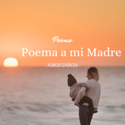 Poema a mi madre - HERMOSO para la MADRE AUSENTE