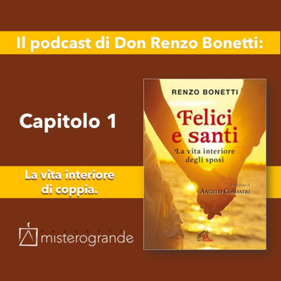1 Capitolo. Dalla vita interiore personale alla vita interiore della coppia. episode artwork